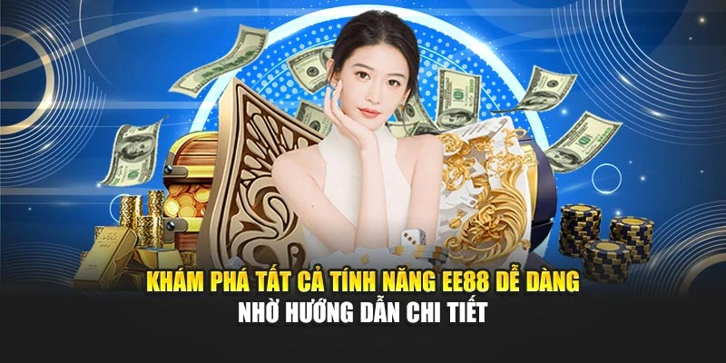Khám phá tất cả tính năng EE88 dễ dàng nhờ hướng dẫn chi tiết