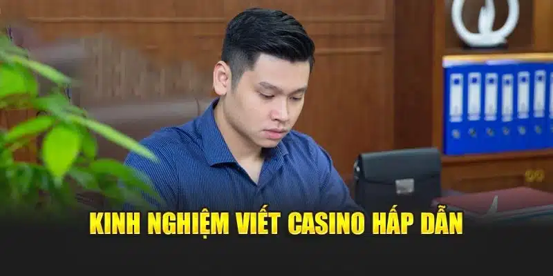 Kinh nghiệm viết casino hấp dẫn