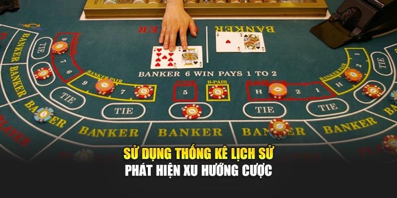 Sử dụng thống kê lịch sử phát hiện xu hướng cược