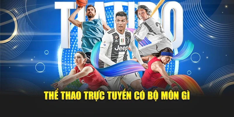 Thể thao trực tuyến có bộ môn gì