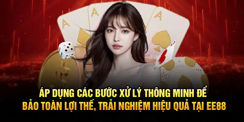Áp dụng các bước xử lý thông minh để bảo toàn lợi thế, trải nghiệm hiệu quả tại EE88
