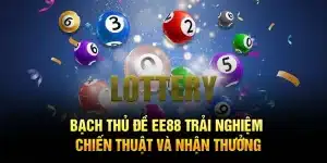 Bạch Thủ Đề EE88 – Trải Nghiệm Chiến Thuật Và Nhận Thưởng