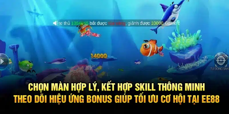 Chọn màn hợp lý, kết hợp skill thông minh, theo dõi hiệu ứng bonus giúp tối ưu cơ hội tại EE88