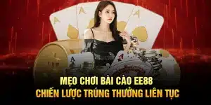 Mẹo Chơi Bài Cào EE88 – Chiến Lược Trúng Thưởng Liên Tục