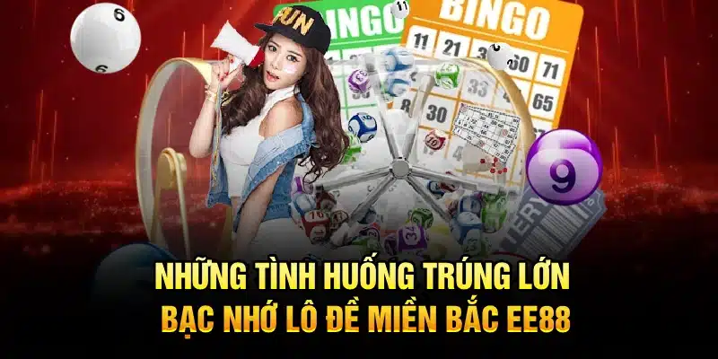 Xác suất trong bạc nhớ lô đề miền Bắc EE88