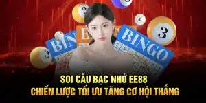 Soi Cầu Bạc Nhớ EE88 – Chiến Lược Tối Ưu Tăng Cơ Hội Thắng