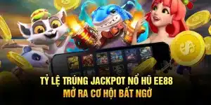 Tỷ Lệ Trúng Jackpot Nổ Hũ EE88 – Chiến Lược Tối Ưu Thắng Lớn